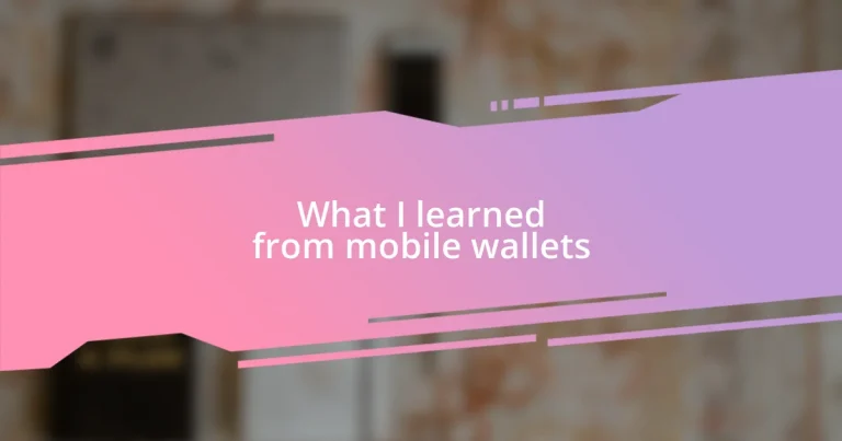 What I learned from mobile wallets