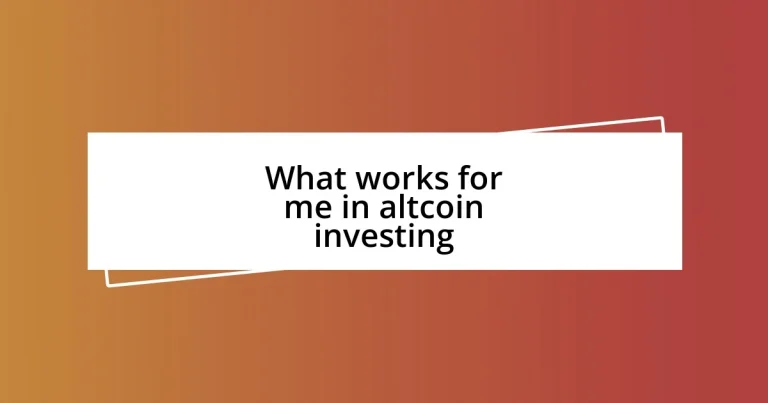 What works for me in altcoin investing