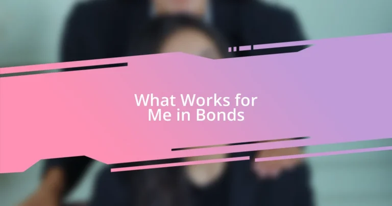 What Works for Me in Bonds