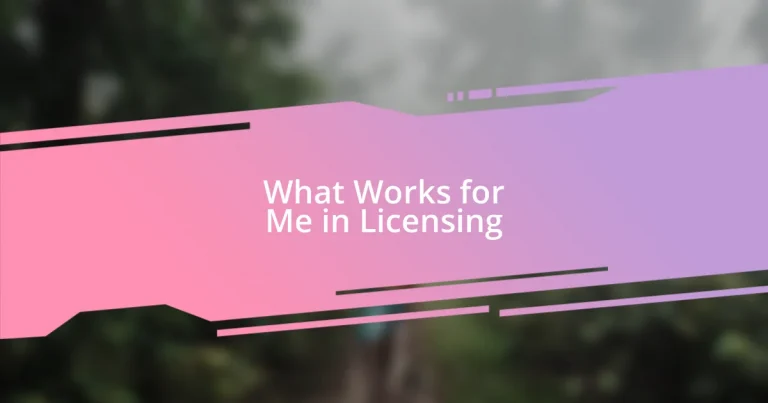 What Works for Me in Licensing