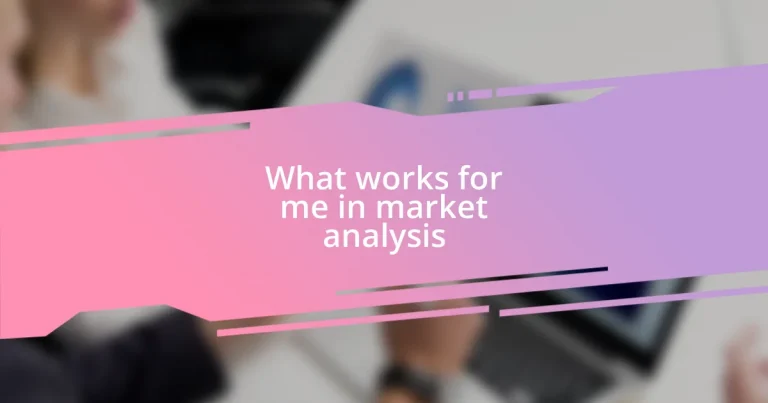 What works for me in market analysis