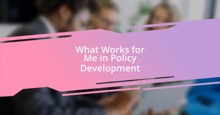 What Works for Me in Policy Development