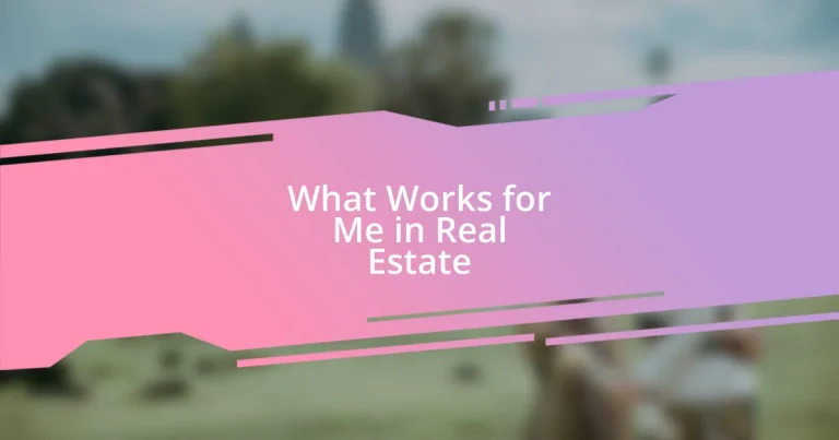 What Works for Me in Real Estate