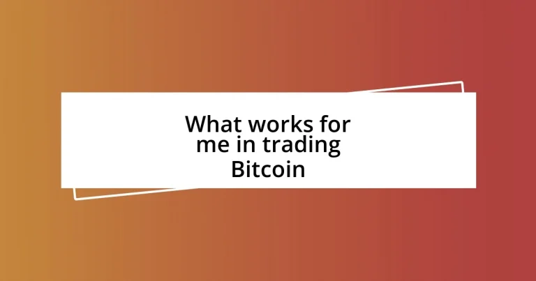 What works for me in trading Bitcoin