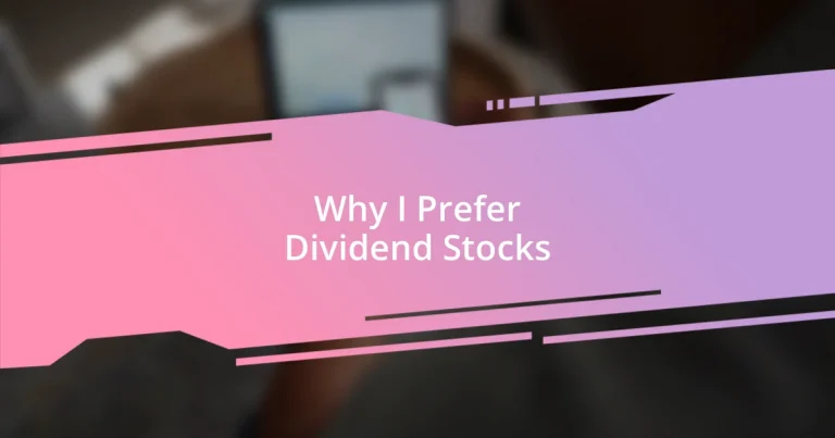 Why I Prefer Dividend Stocks