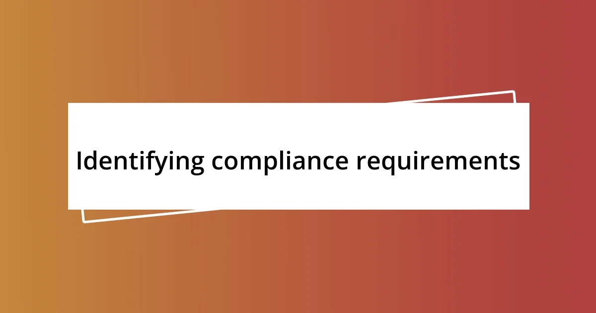 Identifying compliance requirements