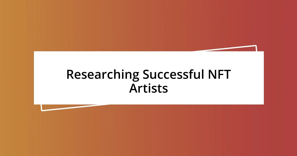 Researching Successful NFT Artists