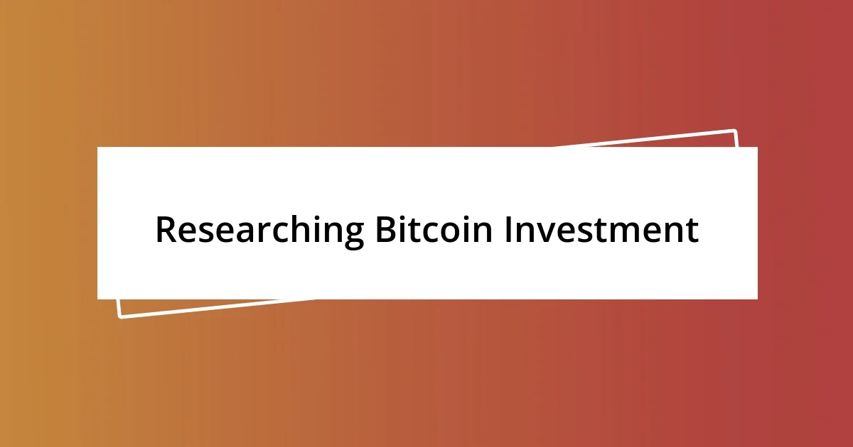 Researching Bitcoin Investment