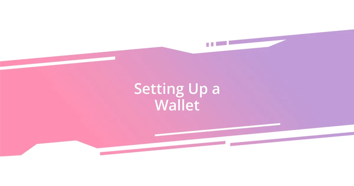 Setting Up a Wallet