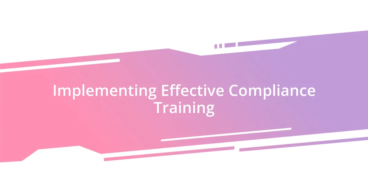 Implementing Effective Compliance Training