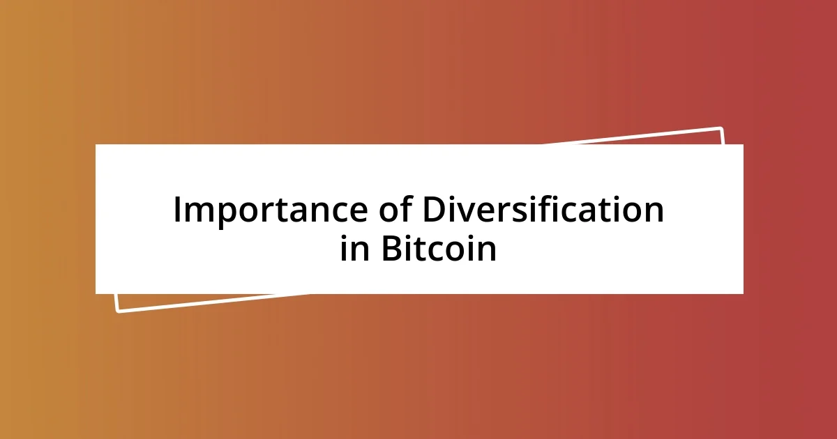 Importance of Diversification in Bitcoin