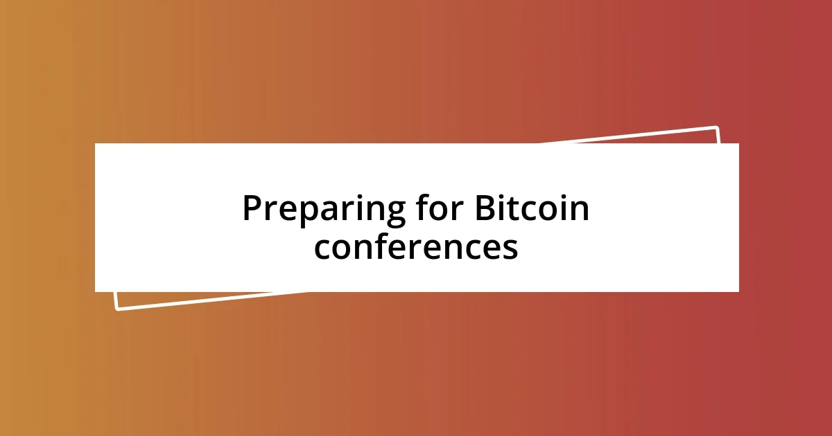 Why Attend Bitcoin Conferences