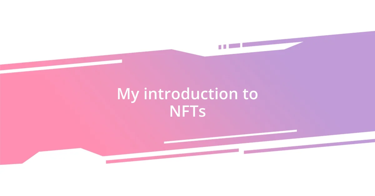 My introduction to NFTs