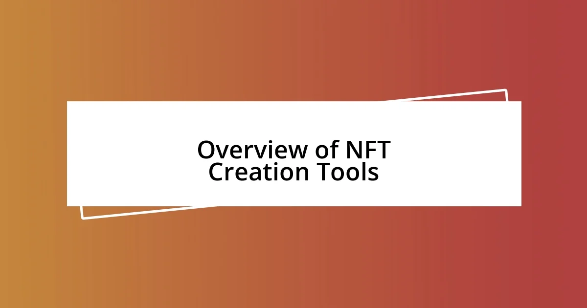 Overview of NFT Creation Tools