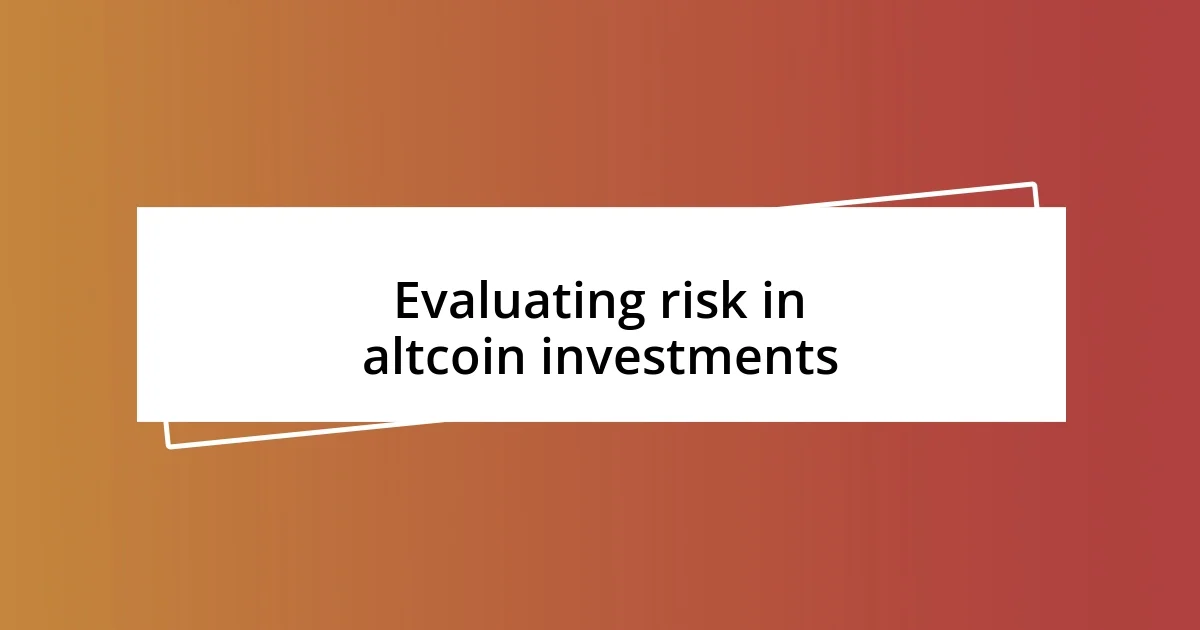 Evaluating risk in altcoin investments