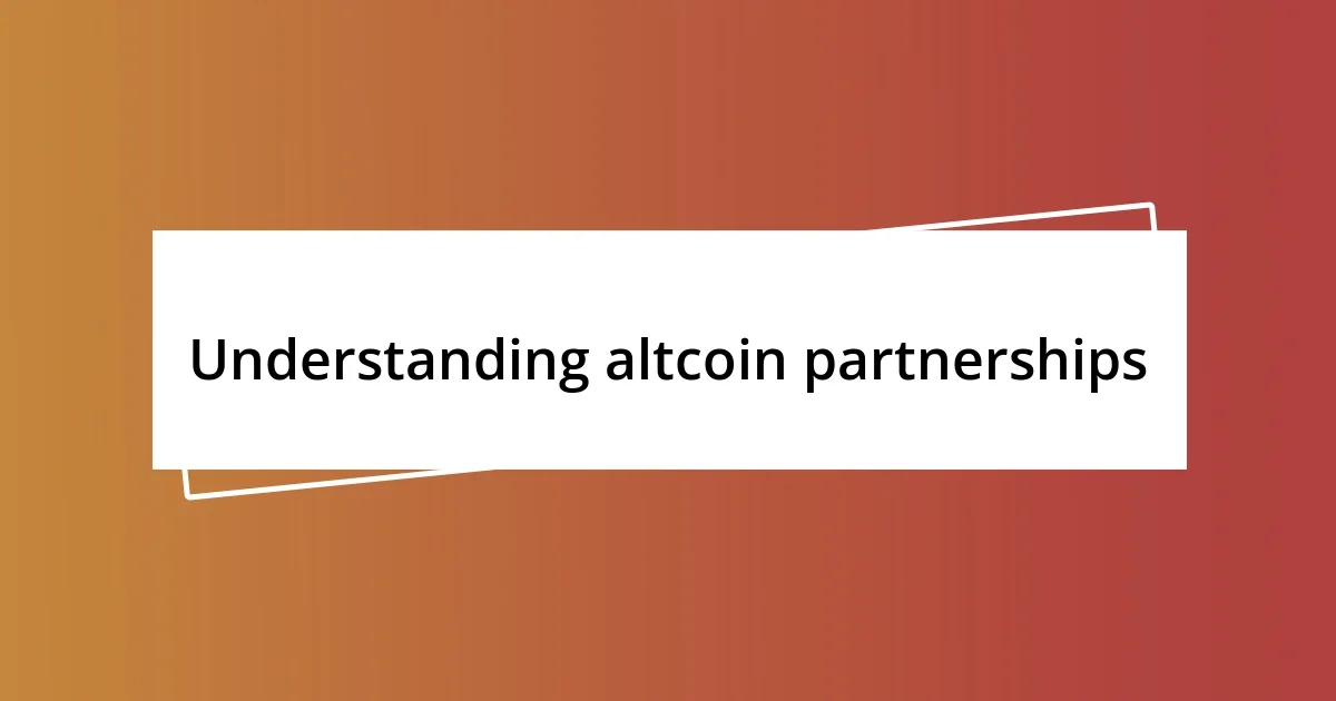 Understanding altcoin partnerships