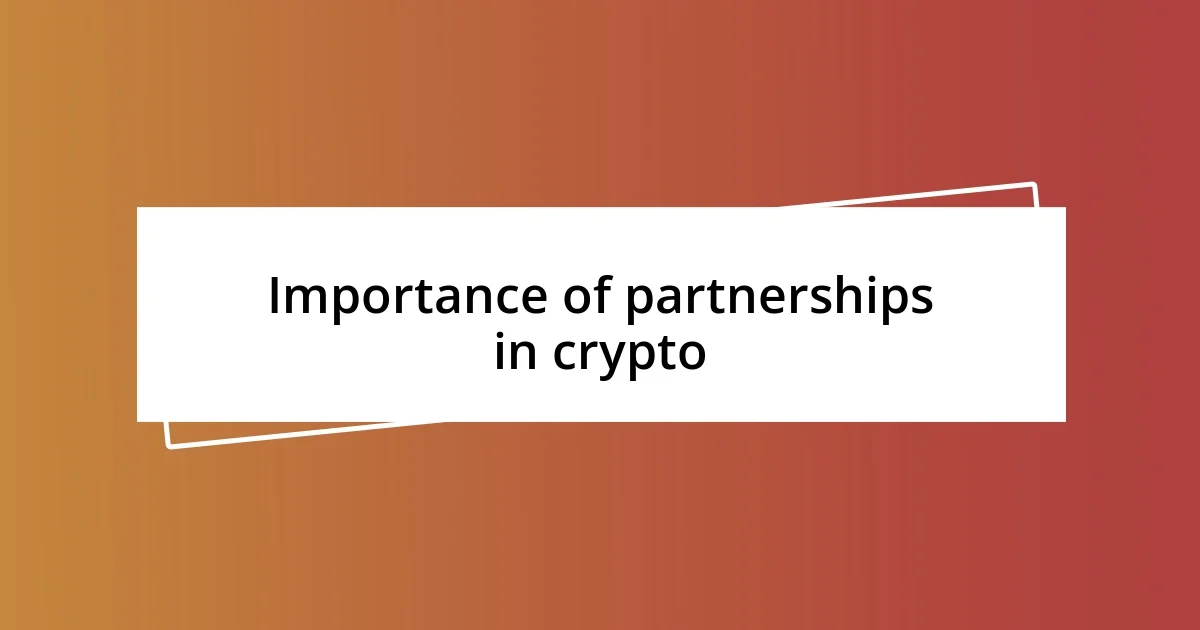 Importance of partnerships in crypto