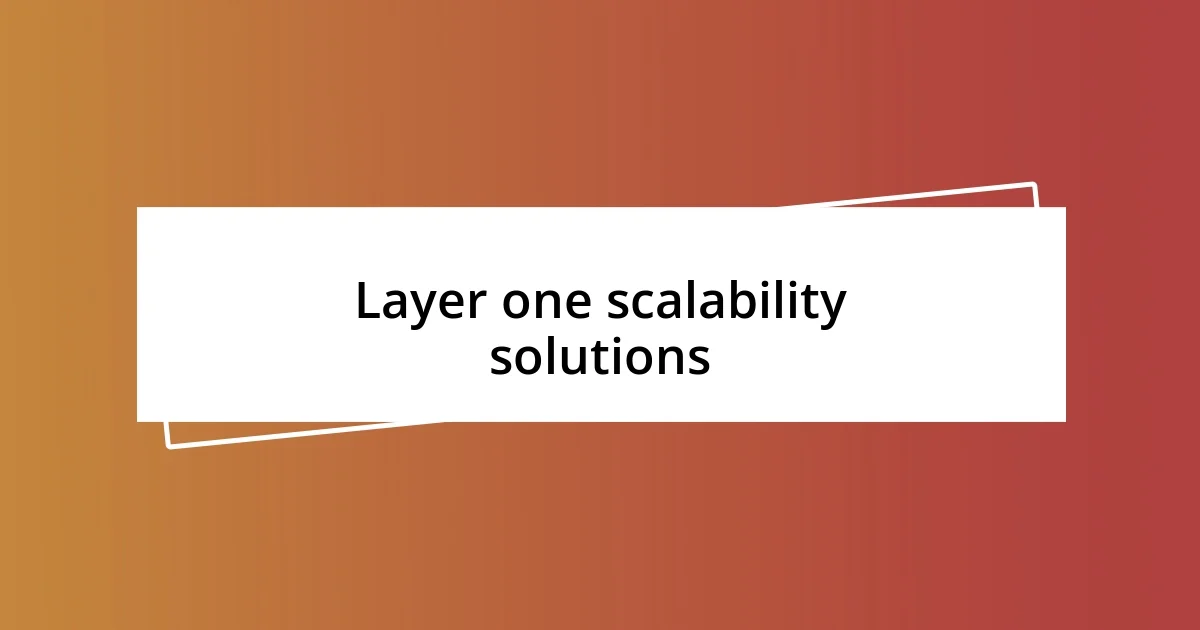 Layer one solutions explained