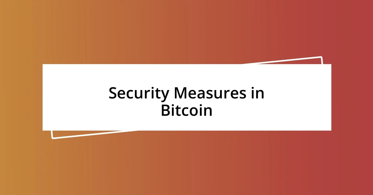 Security Measures in Bitcoin