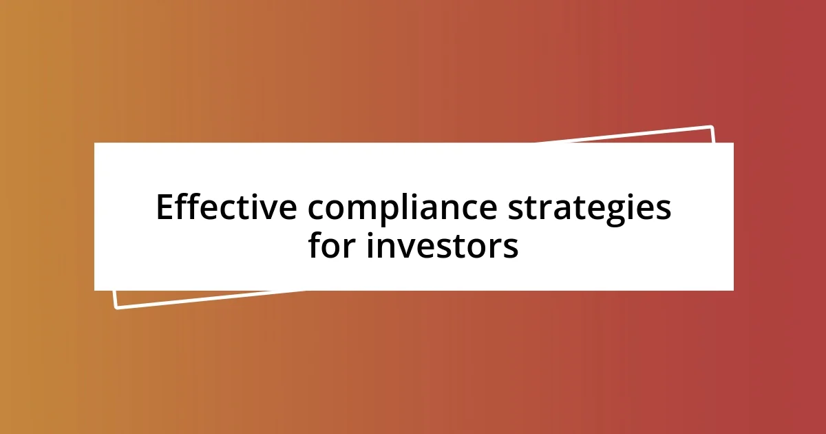 Effective compliance strategies for investors