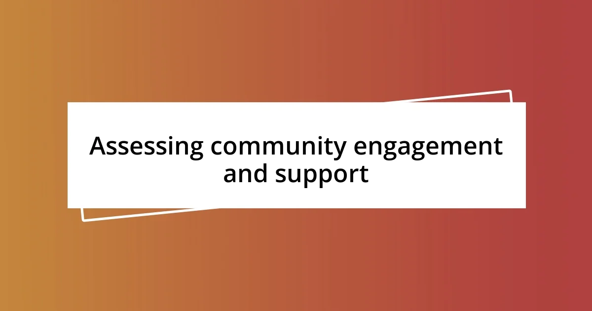 Assessing community engagement and support