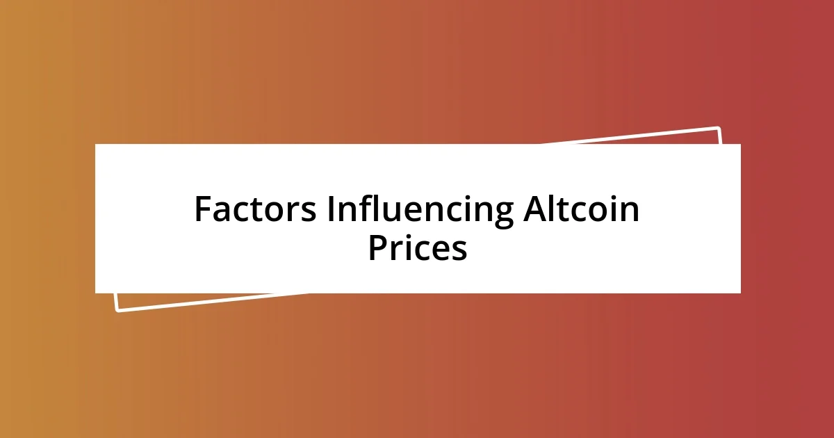 Factors Influencing Altcoin Prices