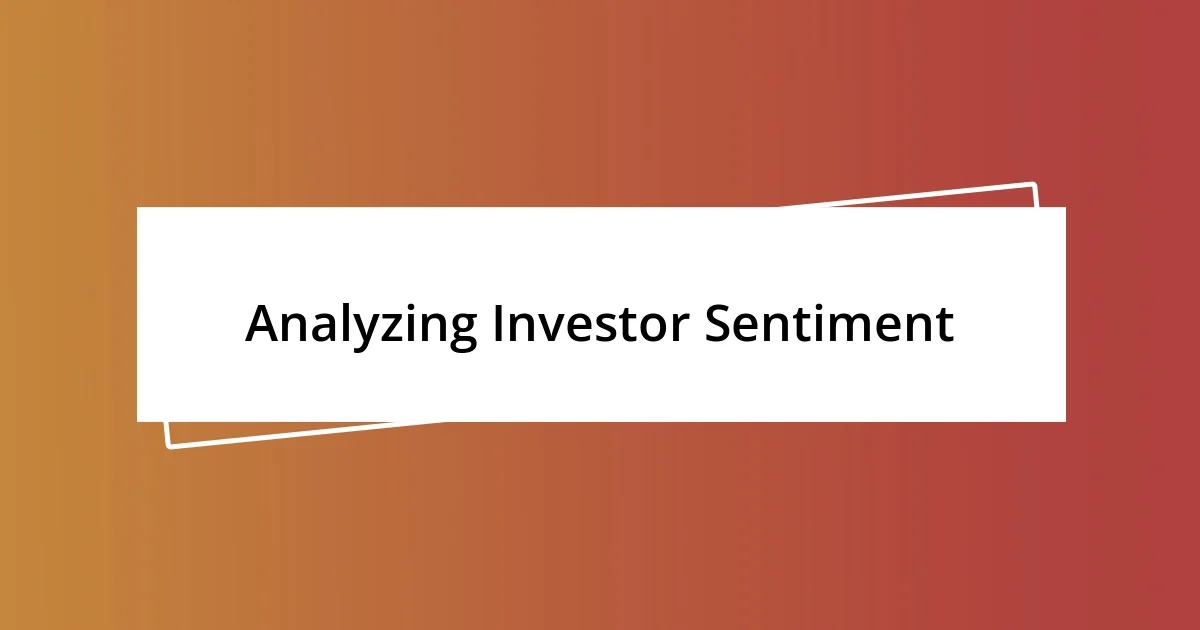 Analyzing Investor Sentiment