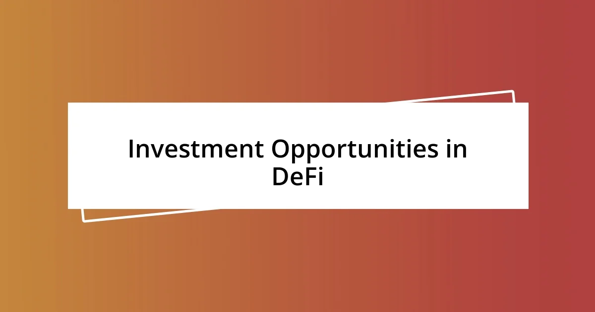 Investment Opportunities in DeFi