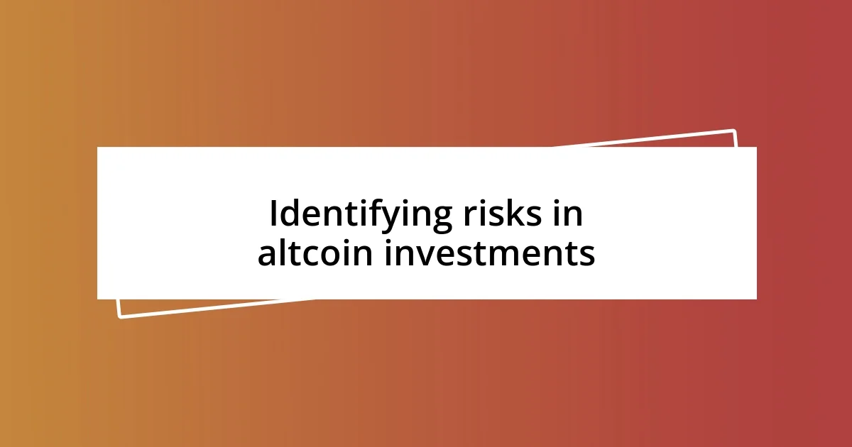 Identifying risks in altcoin investments