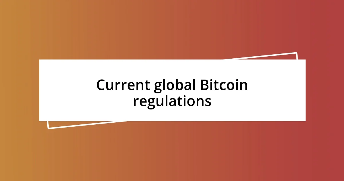 Current global Bitcoin regulations