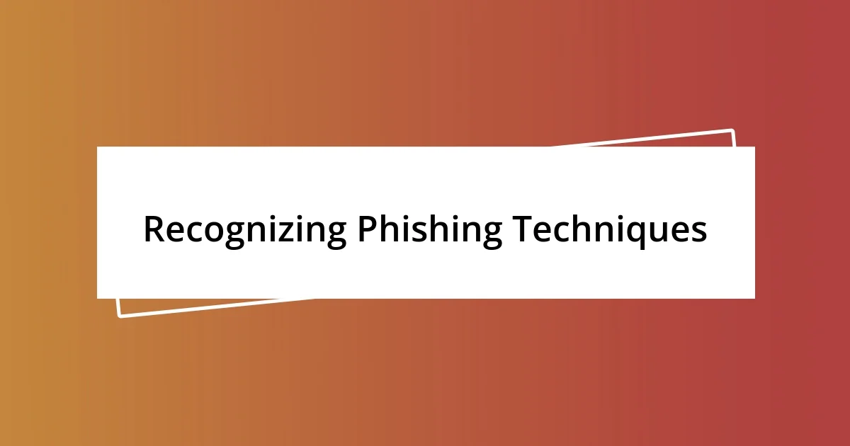 Recognizing Phishing Techniques