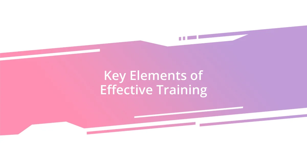 Key Elements of Effective Training